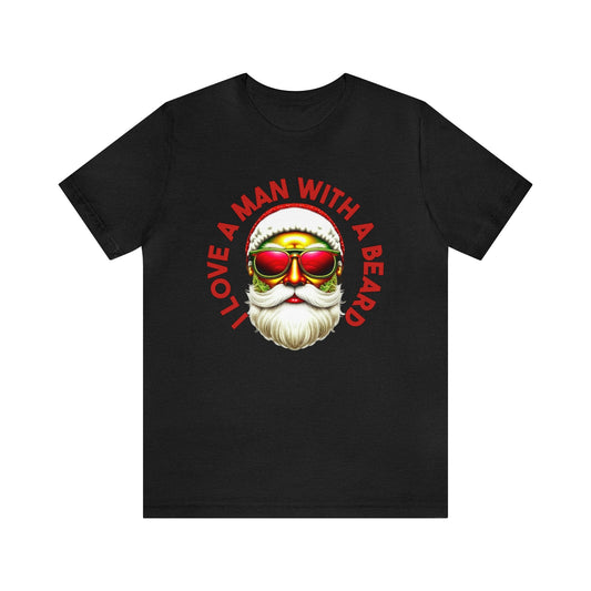 I Love a Man with a Beard Santa Christmas T-shirt, Funny Santa Beard Shirt - Bebe Buchi