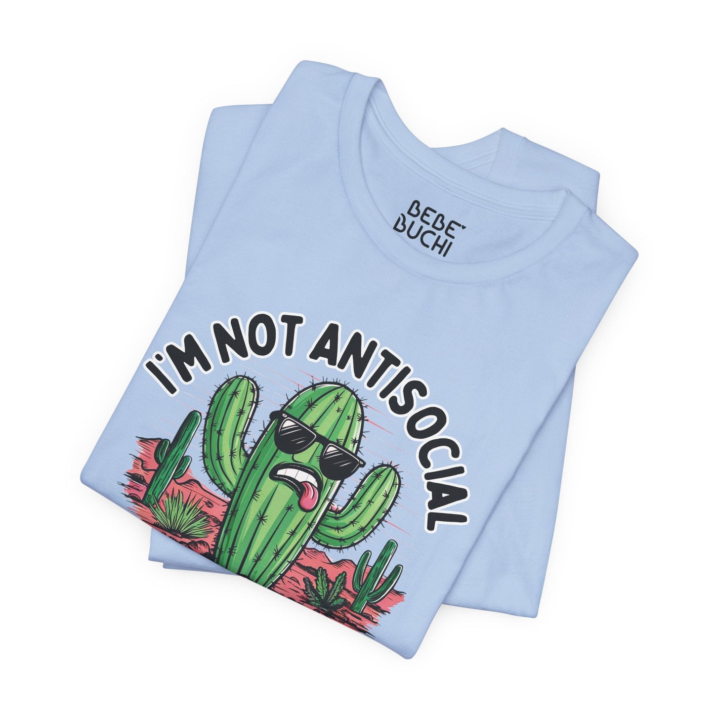 I'm Not Antisocial Funny T - Shirt Silly Meme Tee Mental Health Goofy Y2K Shirt Trendy Cartoon Vintage ADHD Funny Shirts - Bebe Buchi