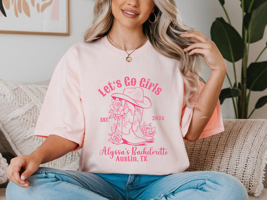 Let's Go Girls Bachelorette Custom Shirt - Bebe Buchi