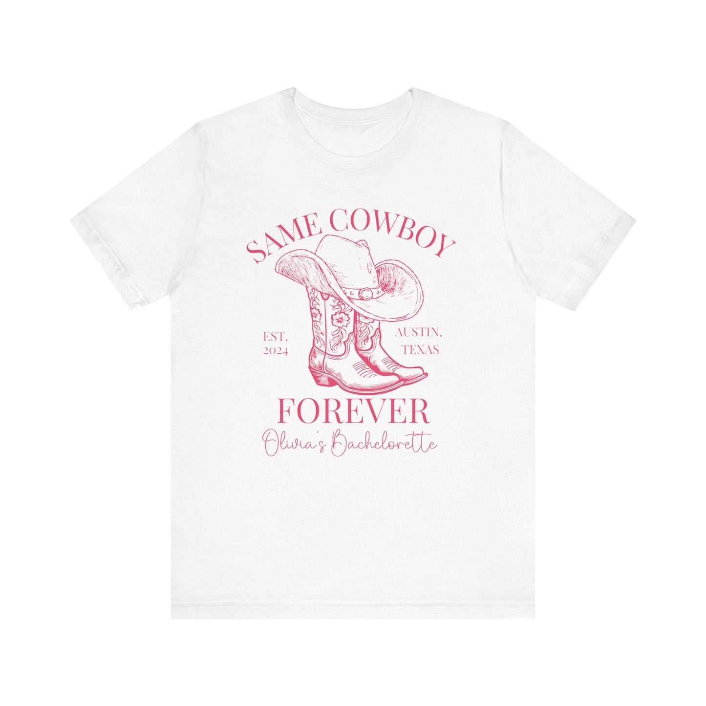 Same Cowboy Forever Bachelorette Shirt, Custom Western T - Shirt - Bebe Buchi