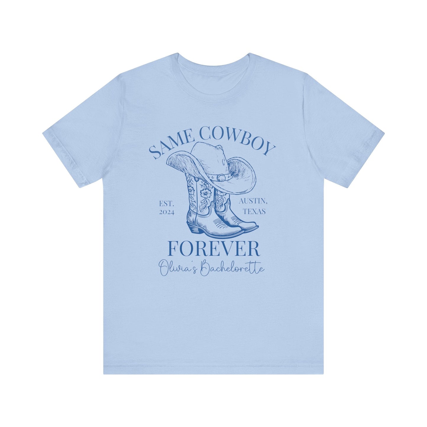 Same Cowboy Forever Bachelorette Shirt, Custom Western T - Shirt - Bebe Buchi