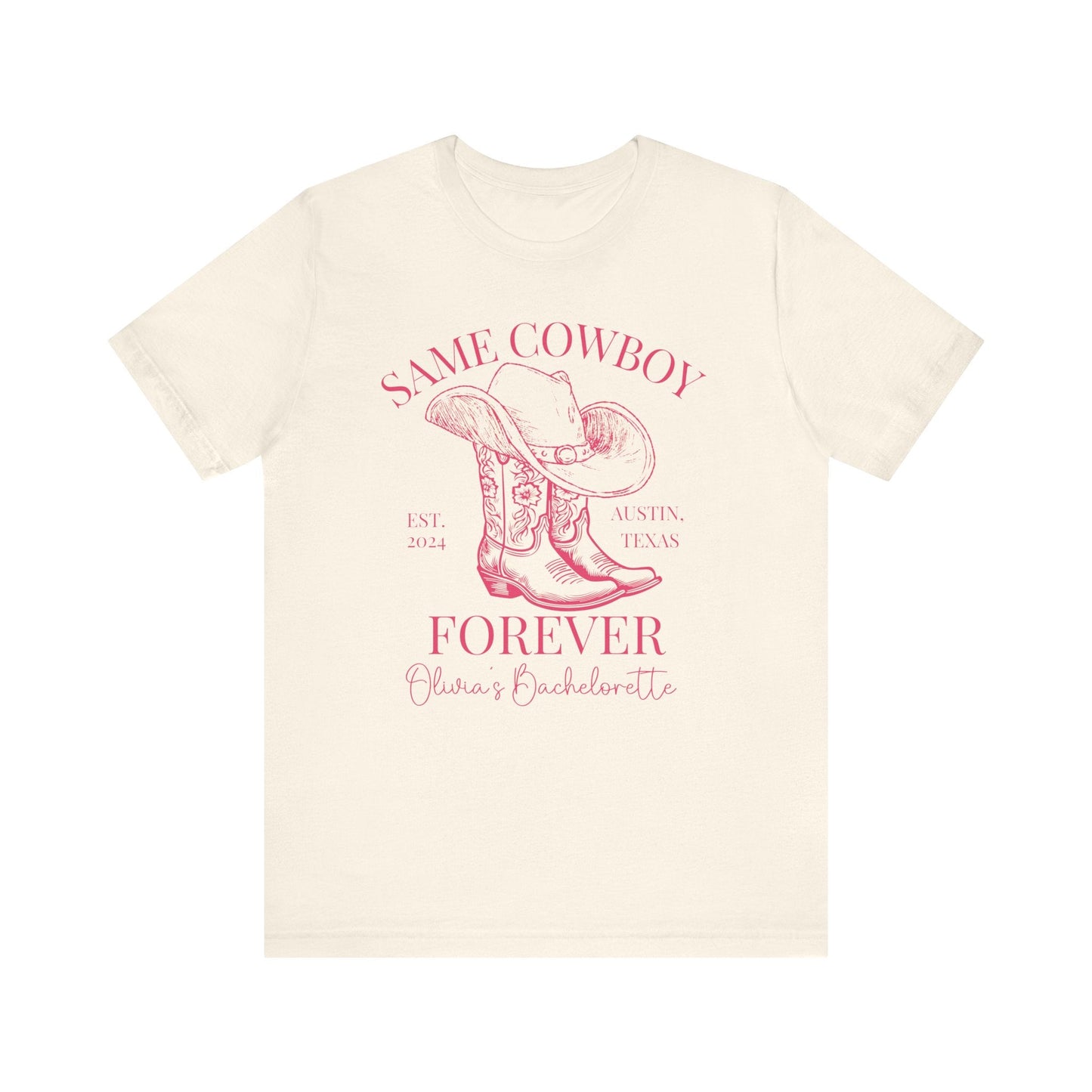 Same Cowboy Forever Bachelorette Shirt, Custom Western T - Shirt - Bebe Buchi