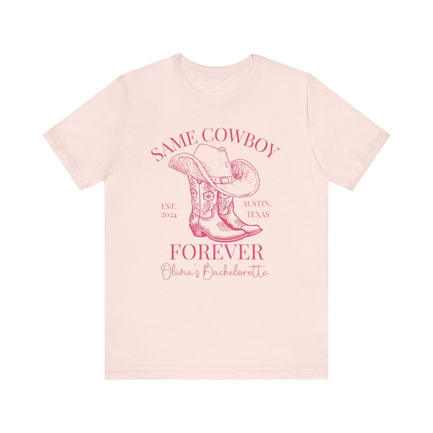 Same Cowboy Forever Bachelorette Shirt, Custom Western T - Shirt - Bebe Buchi