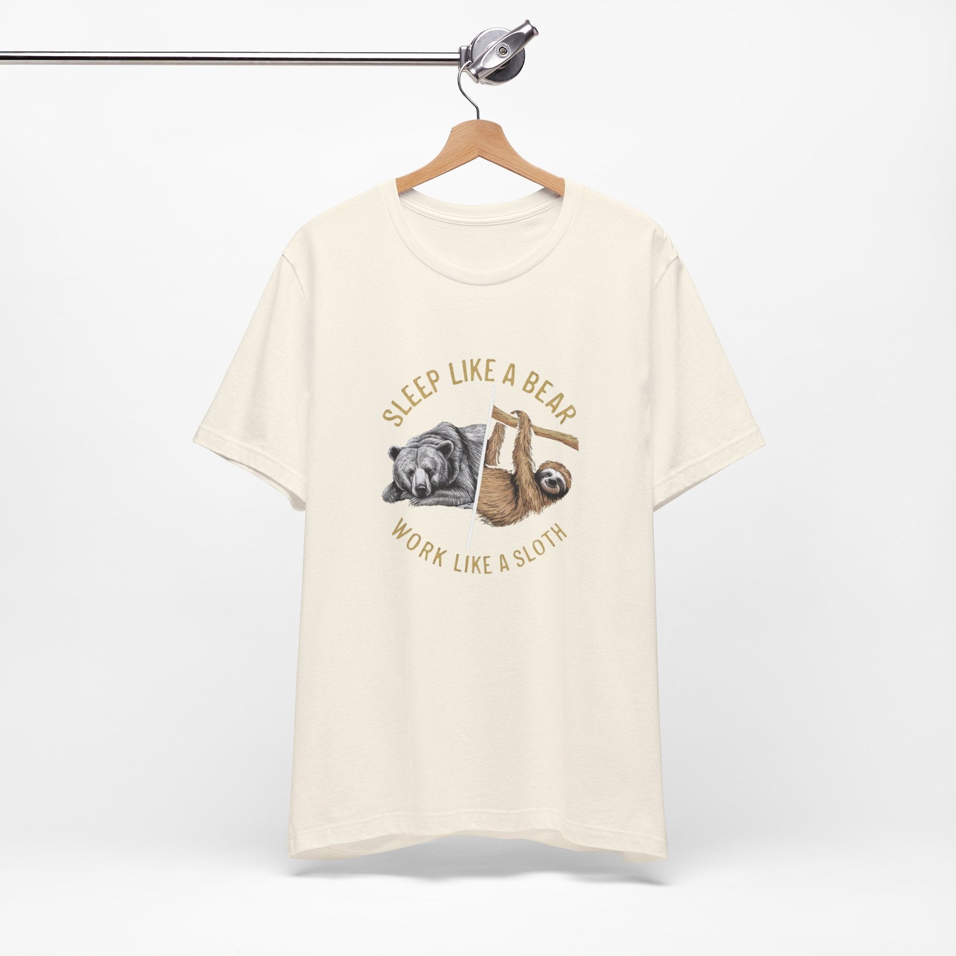 Sleep Like a Bear Work Like a Sloth Funny T - Shirt Silly Meme Tee - Bebe Buchi