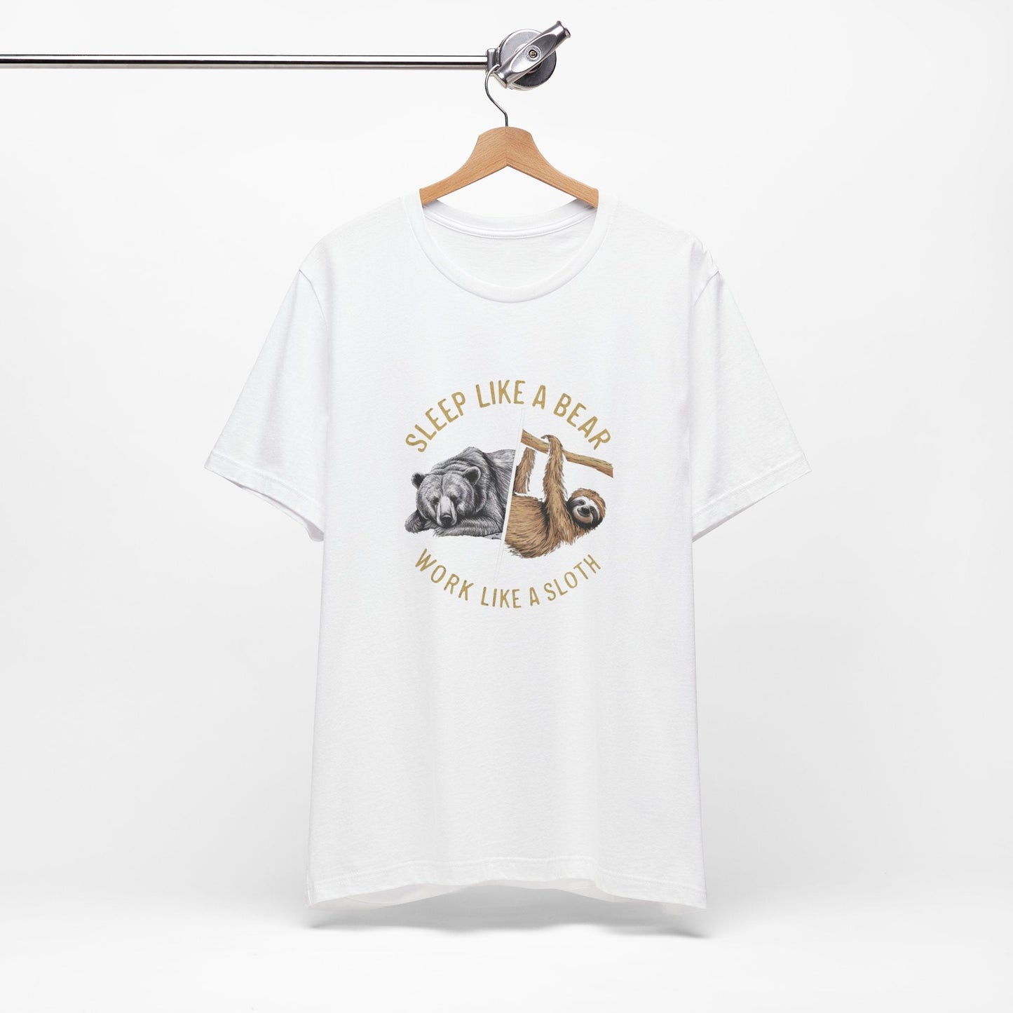 Sleep Like a Bear Work Like a Sloth Funny T - Shirt Silly Meme Tee - Bebe Buchi