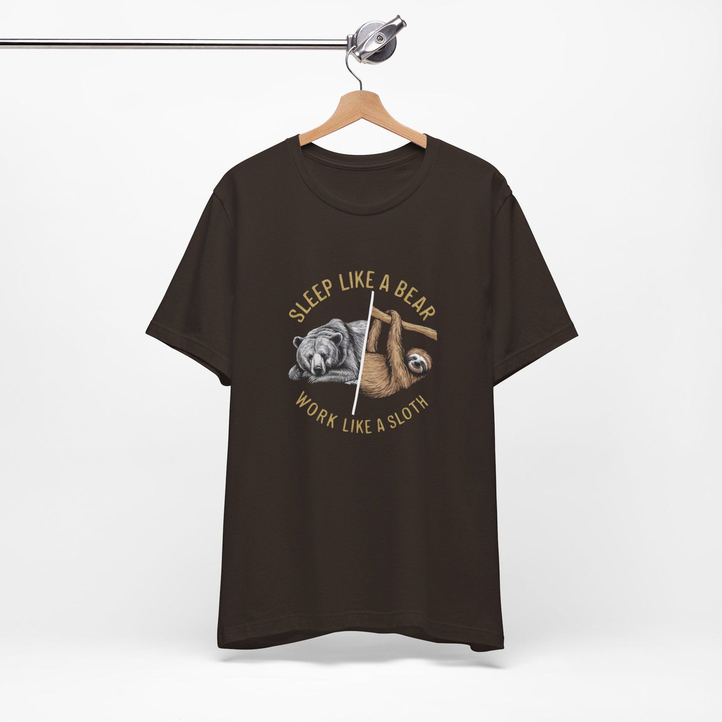 Sleep Like a Bear Work Like a Sloth Funny T - Shirt Silly Meme Tee - Bebe Buchi