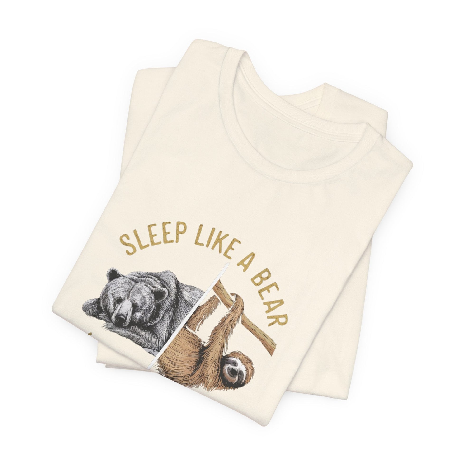 Sleep Like a Bear Work Like a Sloth Funny T - Shirt Silly Meme Tee - Bebe Buchi