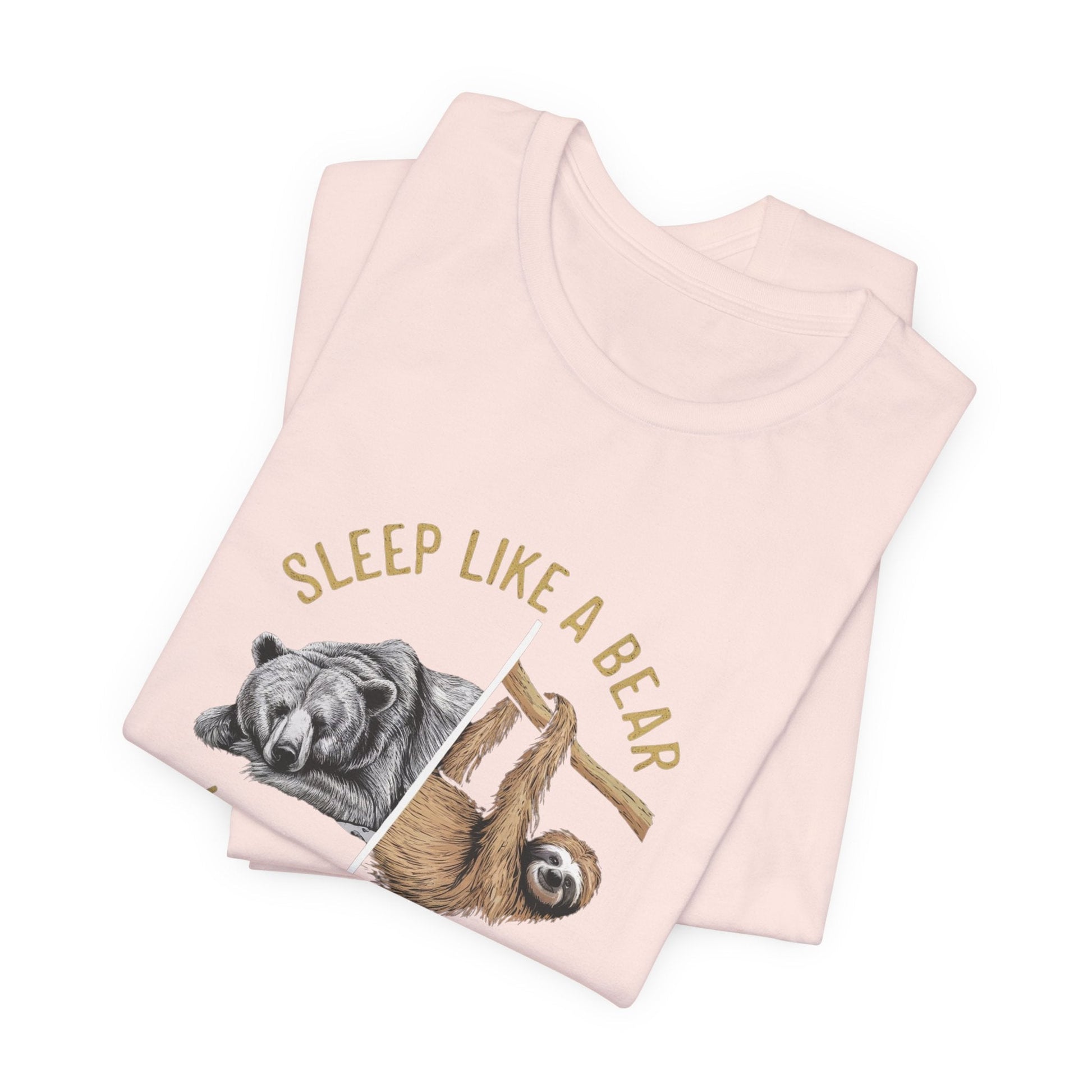 Sleep Like a Bear Work Like a Sloth Funny T - Shirt Silly Meme Tee - Bebe Buchi