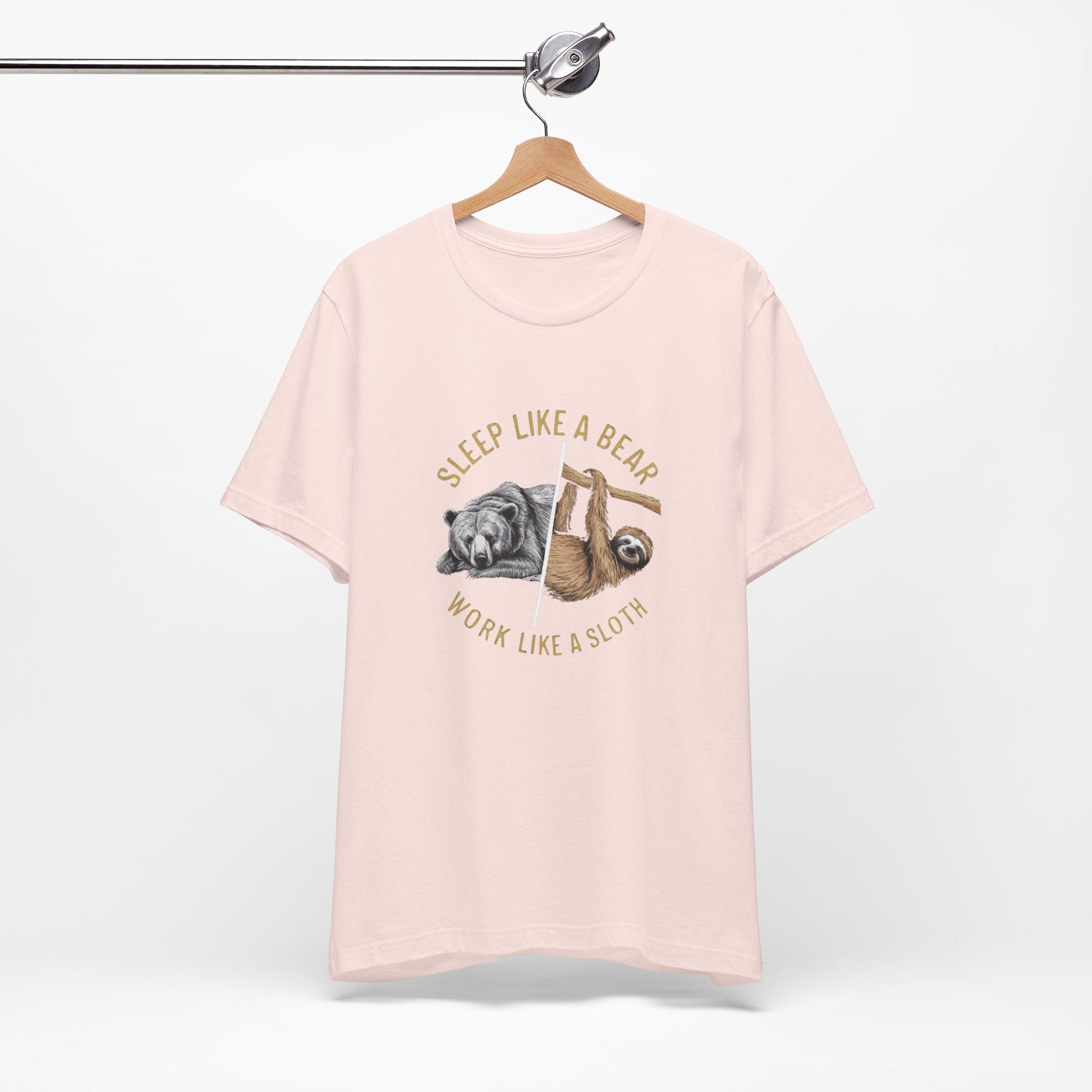 Sleep Like a Bear Work Like a Sloth Funny T - Shirt Silly Meme Tee - Bebe Buchi