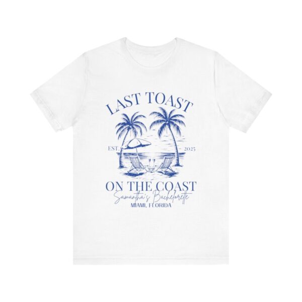 Last Toast on the Coast Bachelorette Personalized T-Shirt