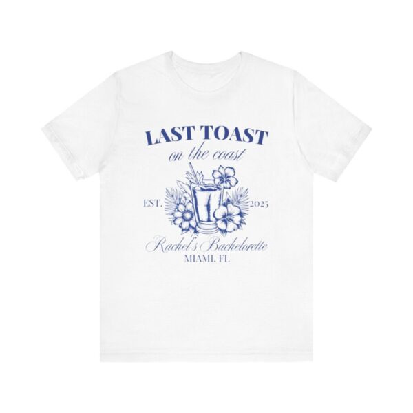 Last Toast on the Coast Bachelorette Shirt